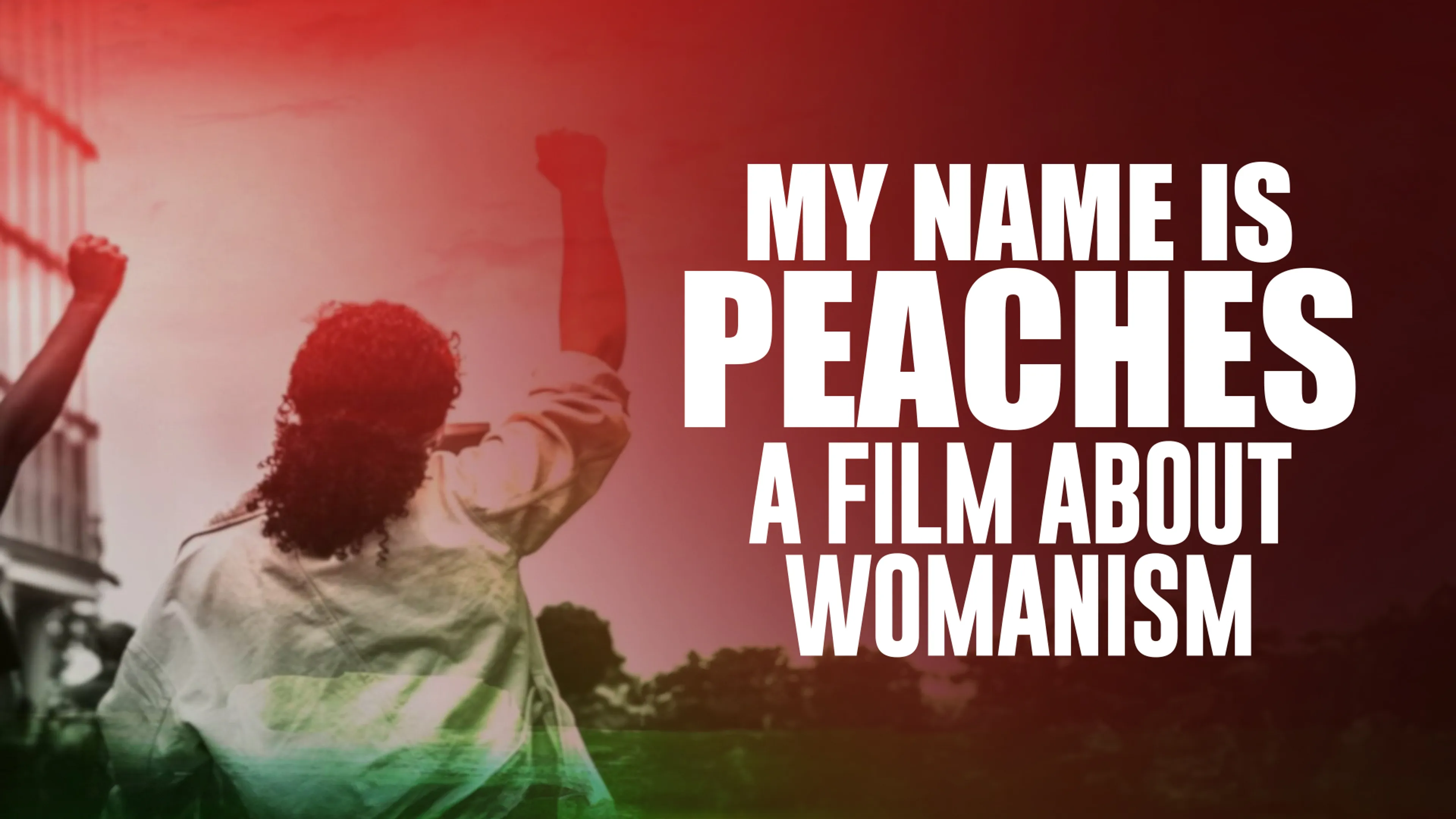 My Name Is Peaches: A Film about Womanism poster